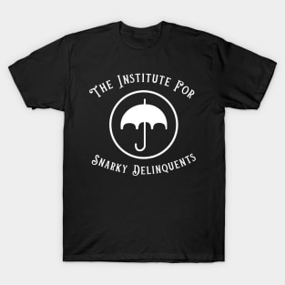 Institute For Snarky Delinquents - Umbrella Academy T-Shirt